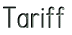 Tariff